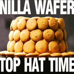 Nilla Wafer Tophat Time