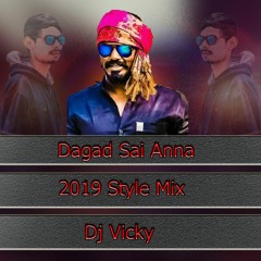 Anna Namaste Sai Anna Namaste Daggad Sai Anna ( 2019 Style Mix ) By Dj Vicky