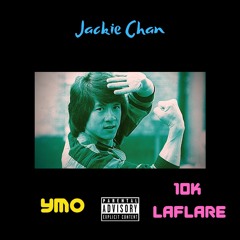 Jackie Chan featuring 10K LaFlare