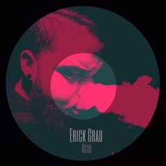 Erick Grau - Acid (Set Mix)