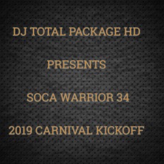 Soca Warrior 34 Best of 2019 Soca