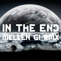 Tommee Profitt - In The End (Mellen Gi rmx)