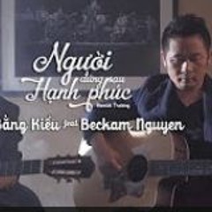 Người đứng sau hạnh phúc Acoustic Cover - Bằng Kiều ft Beckam Nguyen