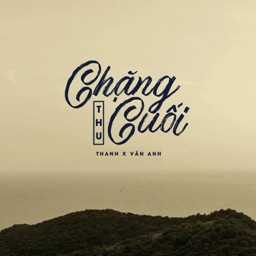 Chặng Cuối Thu - Vân Anh x Thanh