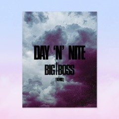 Day N Nite (Big Boss Remix)