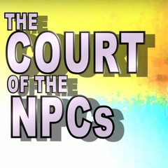 The Court of the NPCs
