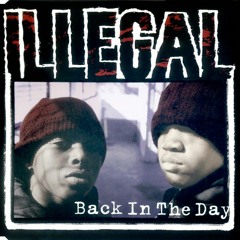 Illegal - Back in Da Day Inna Attic Crookz (Remix)