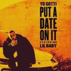 Yo Gotti - Put A Date On It Feat. Lil Baby (Slowed & Chopped)