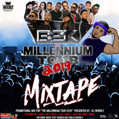 DJ WOODLY PRESENTS - "THE MILLENNIUM TOUR 2019 MIXTAPE" - CLEAN