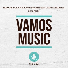 Niko De Luka & Brown Sugar Feat. Dawn Tallman - Good Night (Dj Kone & Marc Palacios Remix)