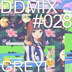DDMIX#028 - greyl
