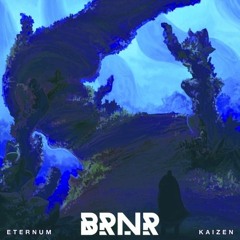 Kaizen - Eternum (BRNR Bootleg)