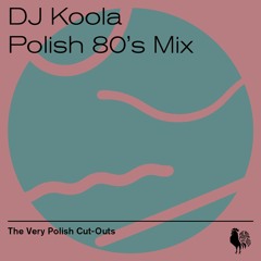 DJ Koola - Polish 80s Mix