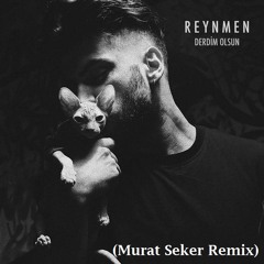 Reynmen - Derdim olsun (Murat Seker Remix)