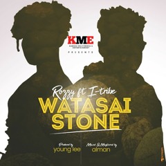 KME present Rozzy ft I-Tribe - Watasia Stone