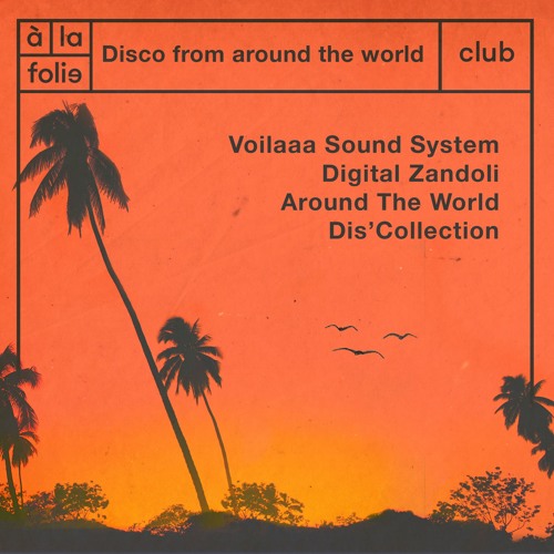 Disco From Around The World w/ Voilaaa