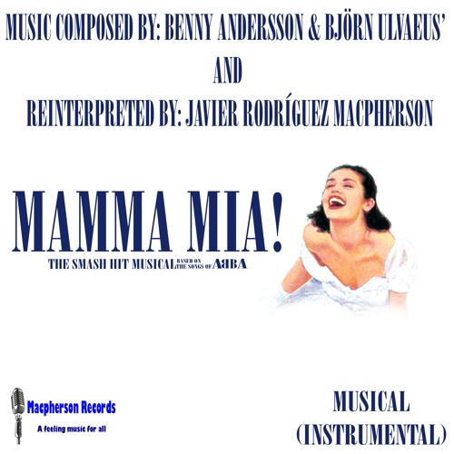Stream Macpherson Records | Listen to Mamma Mia! (Original Musical) ( Instrumental) playlist online for free on SoundCloud