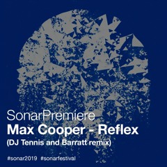 Max Cooper - Reflex (DJ Tennis & Barratt Remix)