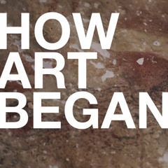 How Art Began (BBC, 2019)