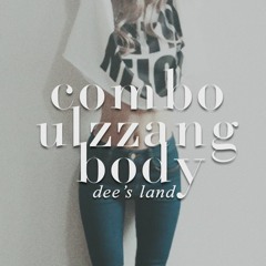 「ｄｅｅ'ｓ」LISTEN ONCE ❝COMBO ULZZANG BODY❞