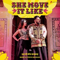 She Move It Like Swallalala | Badshah, Jason Derulo