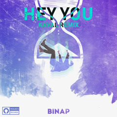 Binap - Hey You (Kaval Remix)