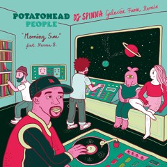 PREMIERE: Potatohead People - Morning Sun (feat. Nanna.B) [DJ Spinna Galactic Funk Remix]