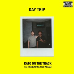 Day Trip (Feat. RexNendo & Kidd Adamz)