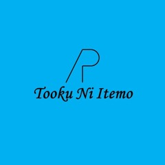 Tooku Ni Itemo (Instrumental Cover)