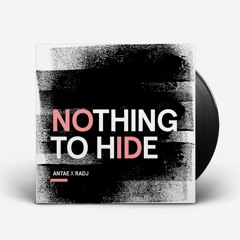 Radj X Antae - Nothing To Hide