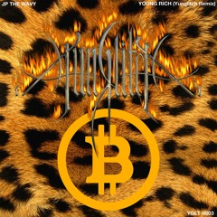 JP THE WAVY - YOUNG RICH(Yunglitch Remix)