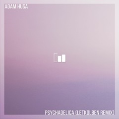 Adam Husa - Psychadelica (LetKolben Remix)