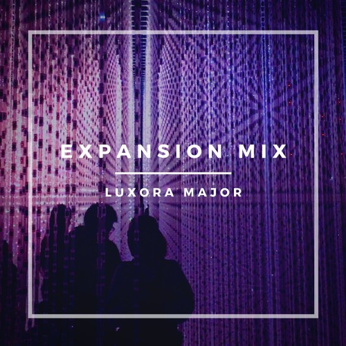 Luxora Major - Expansion Mix - 2019