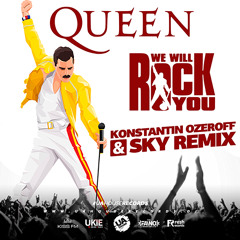 Queen - We Will Rock You (Dj Konstantin Ozeroff & Dj Sky Remix)