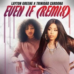 Trinidad Cardona Layton Greene - Even If