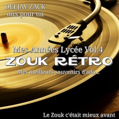Zouk Rétro - Mes Années Lycée Vol.4 By Deejay Zack