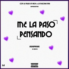 Joseph Lee "La mafia" - Me La Paso Pensando (Prod by Yariel la muzza & Alon la melodia fina)