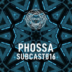 SUBCAST016 - Phossa
