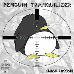 Penguin Tranquilizer (Guin Diss) - Chase Passion