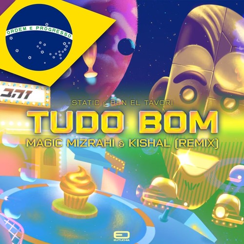Magic Mizrahi & Kishal - Tudo Bom (Bootleg Remix)