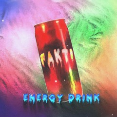 Fakti - Energy Drink (Out on Spotify, Link in Description)