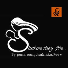 Shakpa Zhey Na By Peew