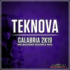 Teknova - Calabria 2k19 (Melbourne Bounce Mix)