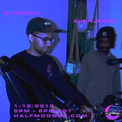 SWISHA B2B Kush Jones LIVE on HalfMoonBK 1/18/2019