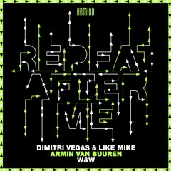 Dimitri Vegas & Like Mike X Armin Van Buuren X W&W - Repeat After Me (@Fernagarcia Hard Remix)