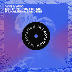 Win & Woo - Right In Front Of Me feat. Kaleena Zanders