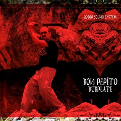 Don Pepito - Dubplate (Qosqo Sound System)
