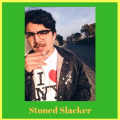 Stoned Slacker