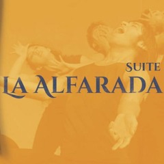 SUITE "LA ALFARADA" (Versión Radiofónica)