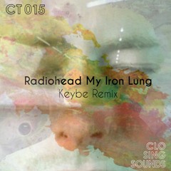 Radiohead - My Iron Lung (Keybe Edit) [Free Download]